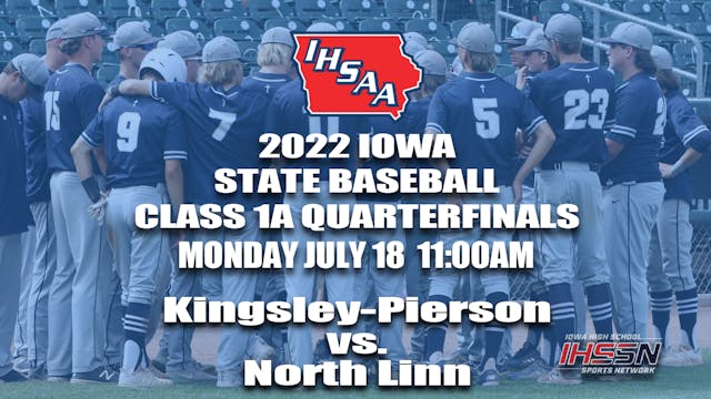 2022 Class 1A Baseball Quarter Finals: Kingsley Pierson vs. North Linn