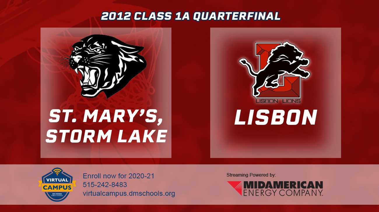 Basketball: 2012, Class 1A Quarterfinals - St. Mary's Storm Lake vs. Lisbon