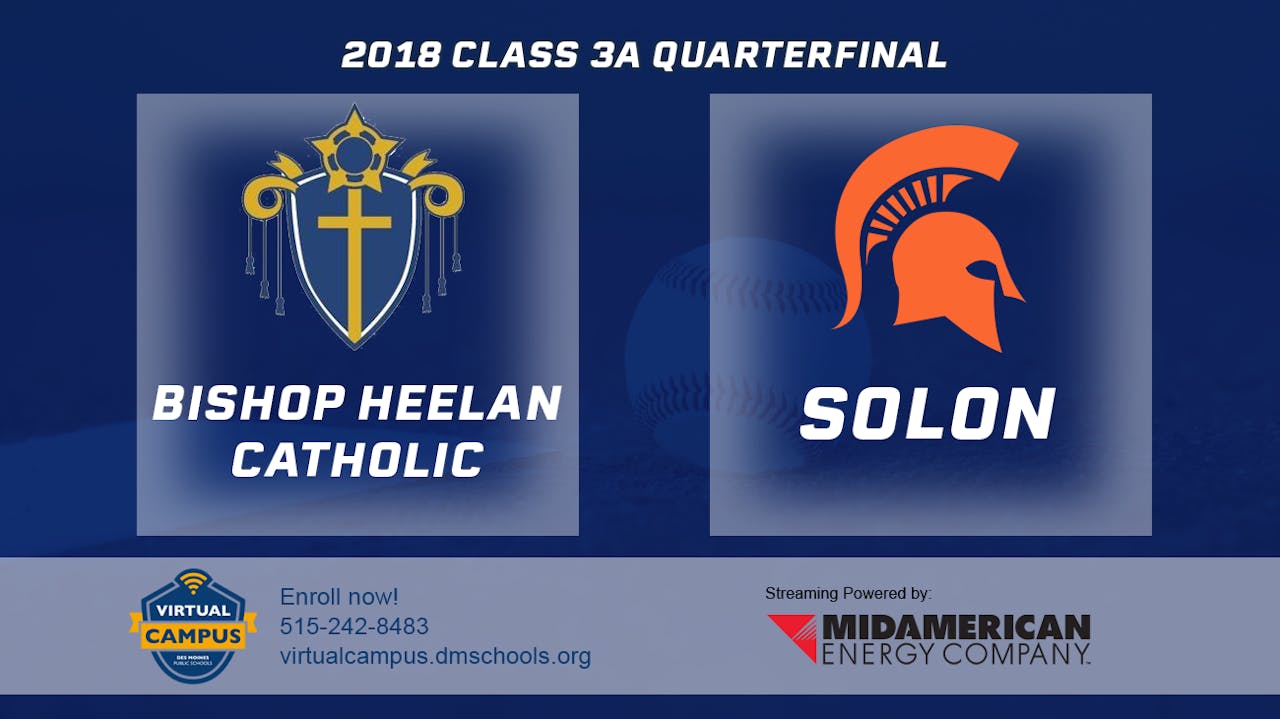 2018 3A Baseball Quarter Finals Heelan Catholic, Sioux City vs