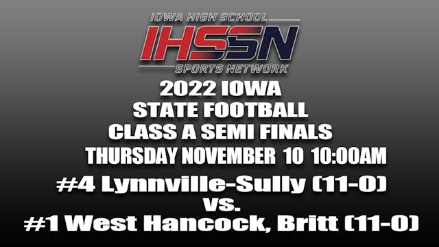 2022 Class A Football Semi Finals: Ly...