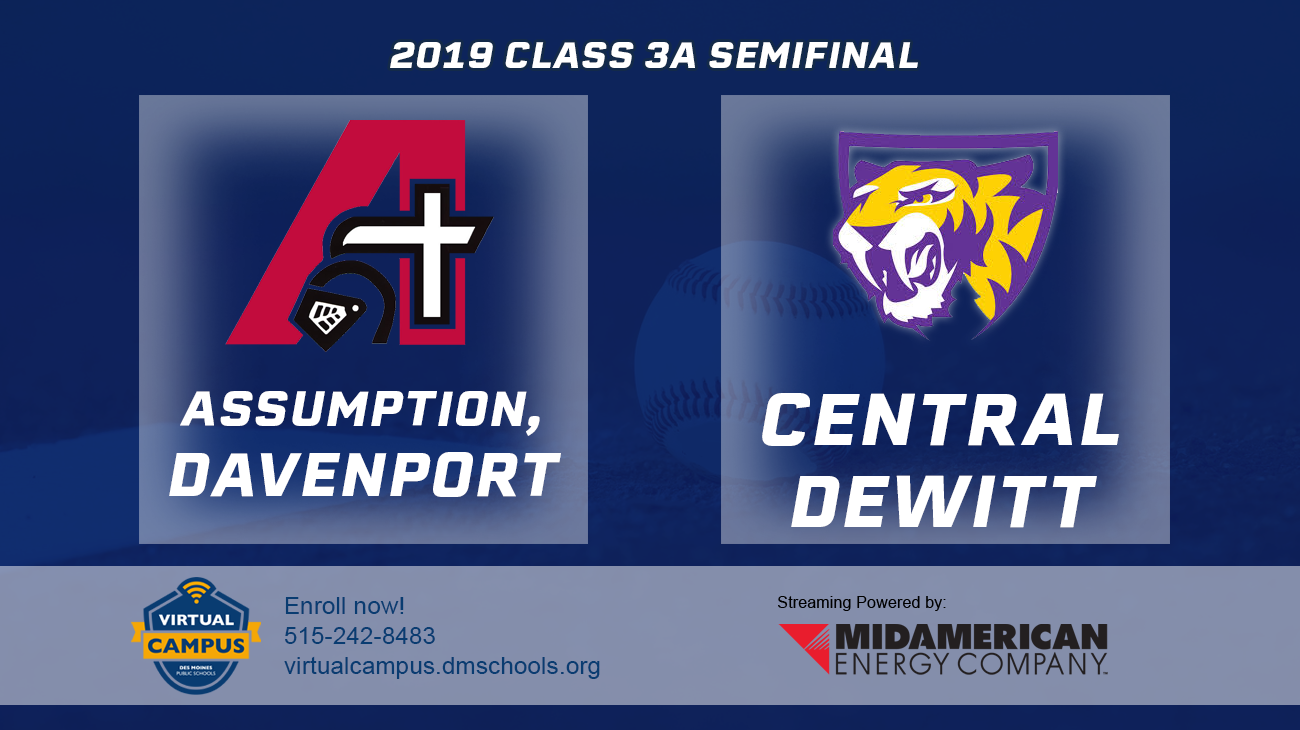 Baseball: 2019, Class 3A Semifinals - Assumption vs. Central DeWitt