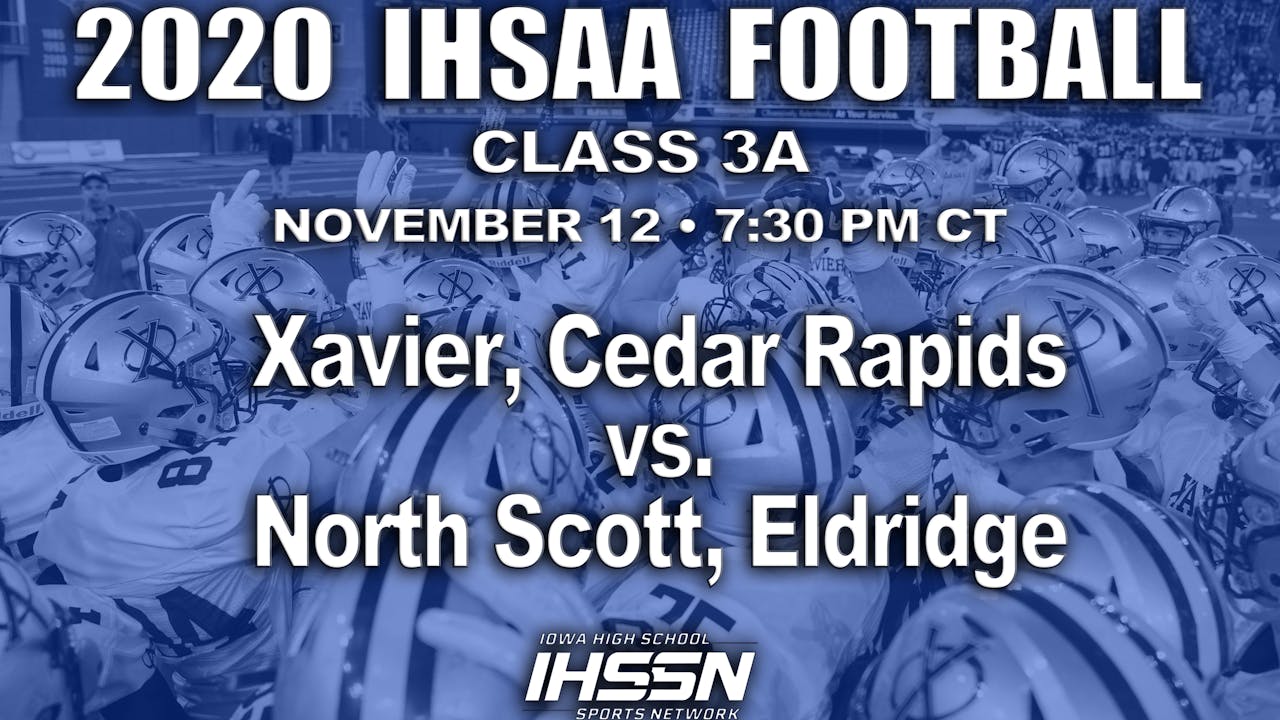 2020 3A Football Semi Final Highlights North Scott, Eldridge vs Xavier