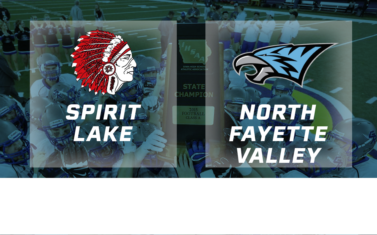 Football: 2015, Class 2A Semifinals - Spirit Lake vs. North Fayette Valley 