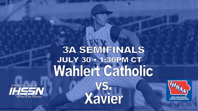 2021 3A Baseball Semi Finals: Wahlert Catholic vs. Xavier
