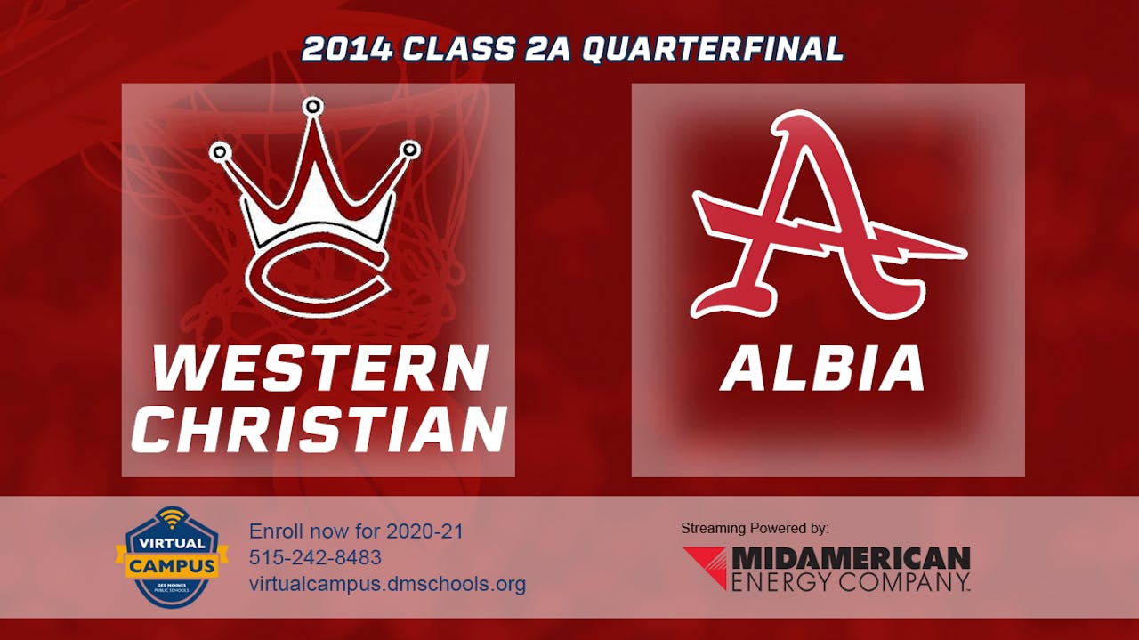 2014 2A Basketball Quarter Finals Western Christian, Hull vs. Albia