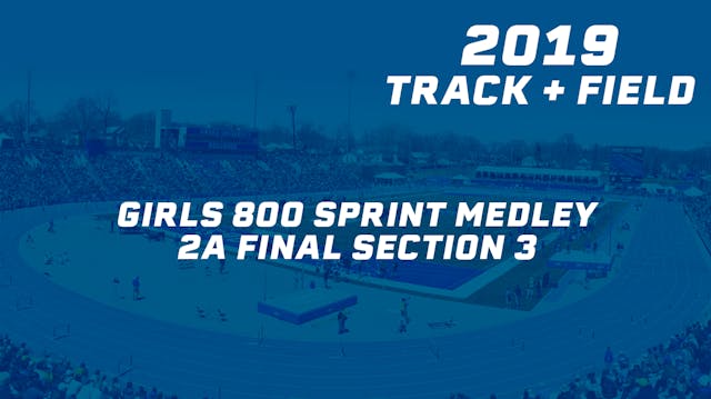 2019 2A Track & Field Girls Finals: 8...