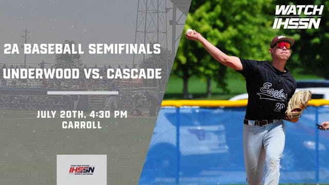 Baseball '23 2A Semifinals - Cascade vs. Underwood (Ar)