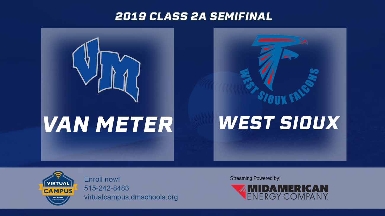 Baseball: 2019, Class 2A Semifinals - Van Meter vs. West Sioux 