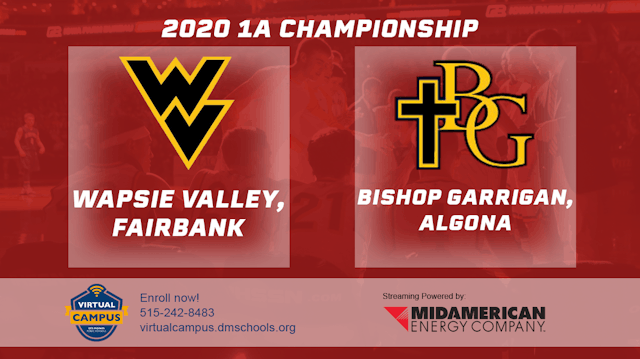 2020 1A Basketball Finals: Wapsie Valley vs. Bishop Garrigan