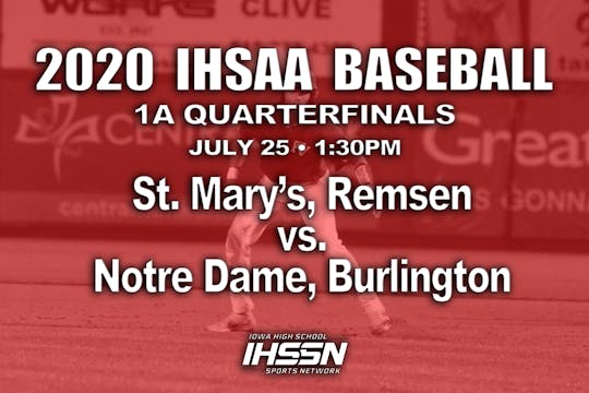 2020 1A Baseball Quarter Finals: Remsen St. Mary's vs. Notre Dame Burlington