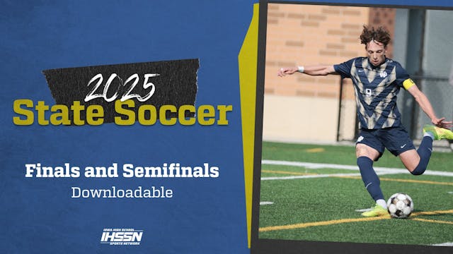 2025 Soccer Finals and Semifinals - Downloadable