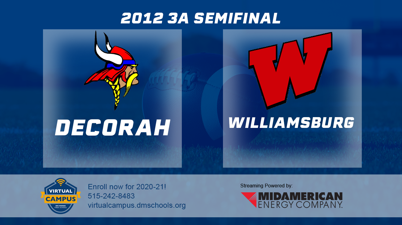 Football: 2012, Class 3A Semifinals - Decorah vs. Williamsburg 