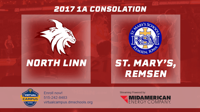 2017 1A Basketball Consolation: North Linn, Troy Mills vs. St. Mary's, Remsen