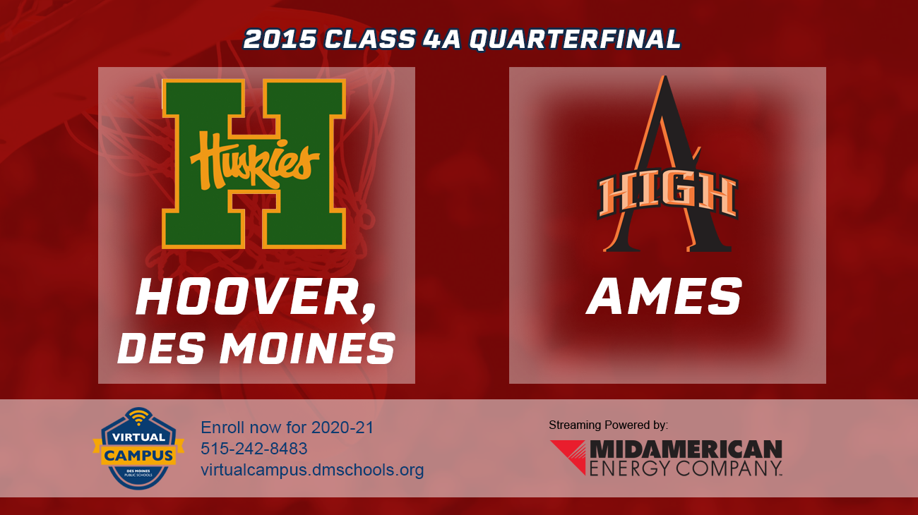 Basketball: 2015, Class 4A Quarterfinals - Hoover vs. Ames