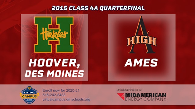 2015 4A Basketball Quarter Finals: Hoover vs. Ames
