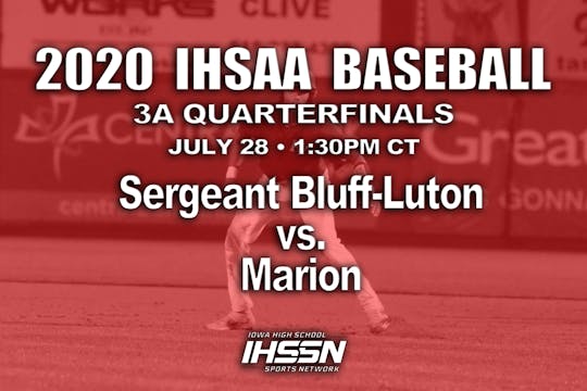 2020 3A Baseball Quarter Finals: Sgt. Bluff-Luton vs. Marion