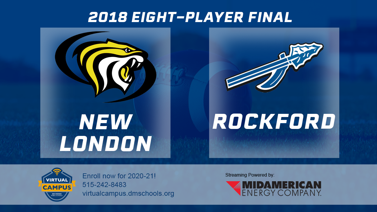Football: 2018, 8P Finals - New London vs. Rockford 