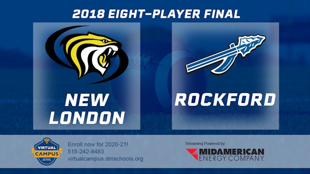 2018 8 Player Football Finals: New London vs. Rockford