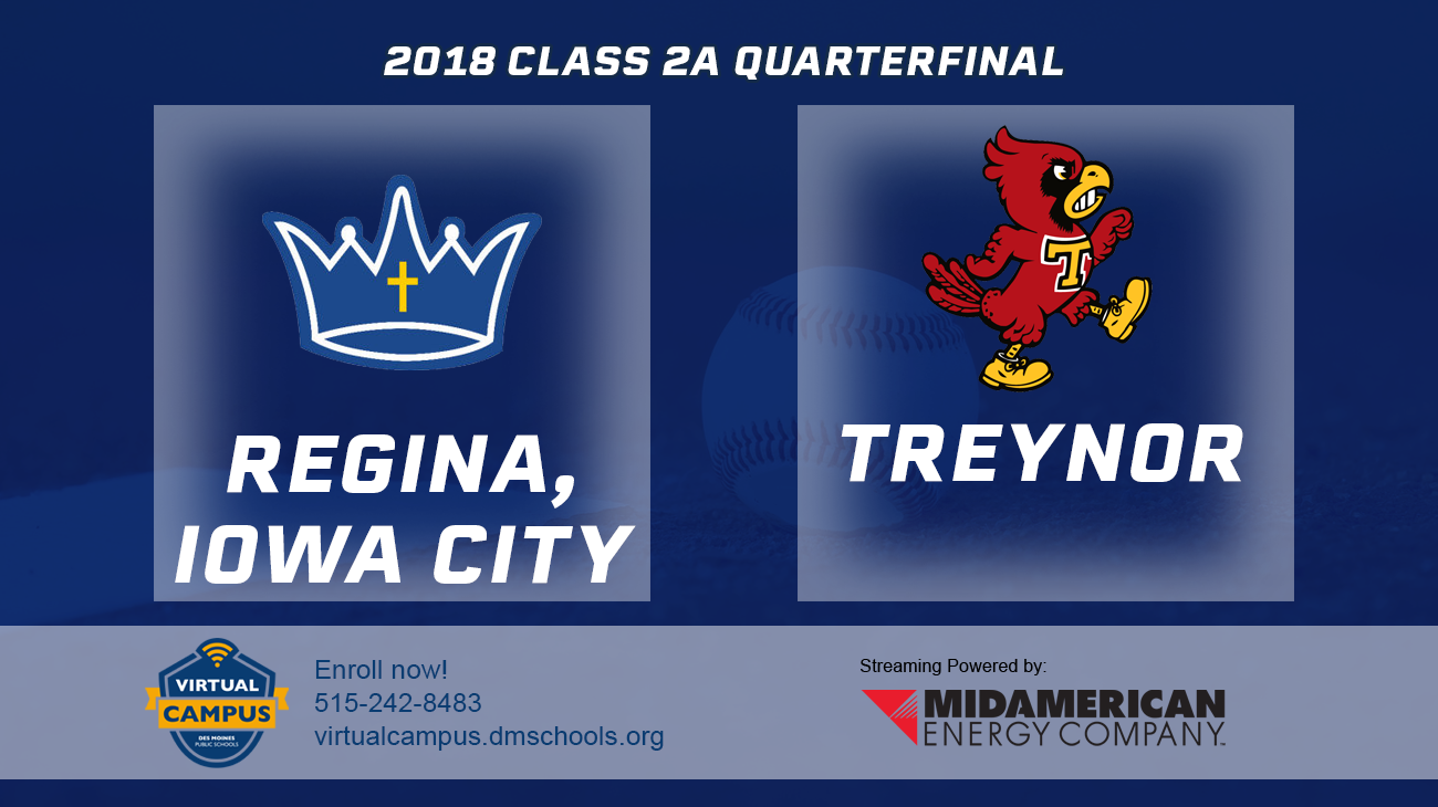 Baseball: 2018, Class 2A Quarterfinals - Regina, Iowa City vs. Treynor 