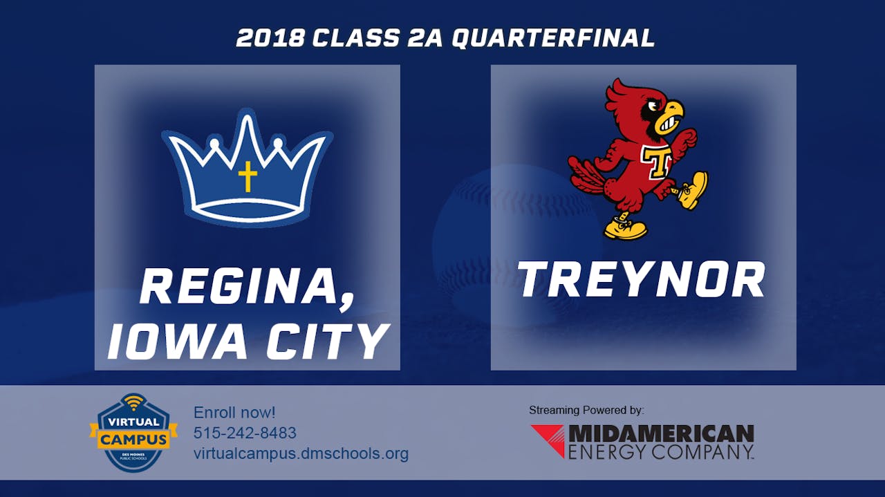 2018 2A Baseball Quarter Finals Regina, Iowa City vs. Treynor Iowa