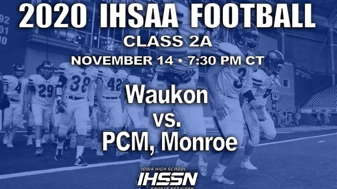 2020 2A Football Semi Final Highlights Waukon vs. PCM, Monroe Iowa