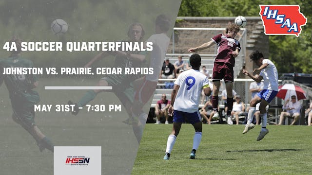 Soccer '23 4A Quarterfinals - Johnston vs. Prairie, Cedar Rapids