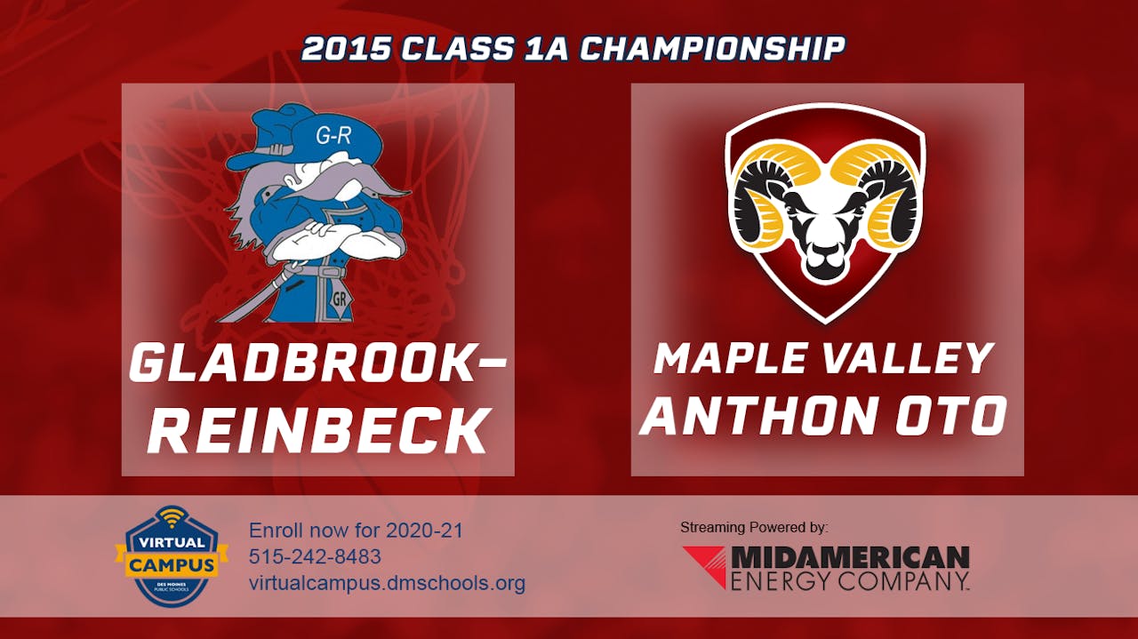 2015 1A Basketball Finals GladbrookReinbeck vs. Maple Valley Anthon