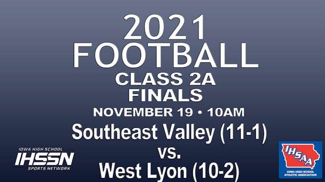 2021 CLASS 2A Football Finals: Southeast Valley vs. West Lyon