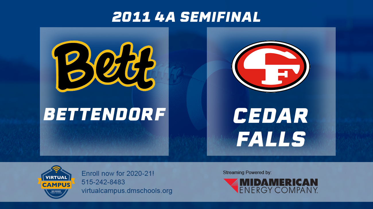 Football: 2011, Class 4A Semifinals - Bettendorf vs. Cedar Falls 