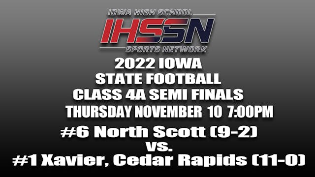 2022 4A Football Semi Finals: North Scott vs. Xavier, Cedar Rapids 