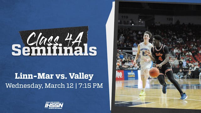 Basketball '25, Class 4A SF - Linn-Mar vs. Valley