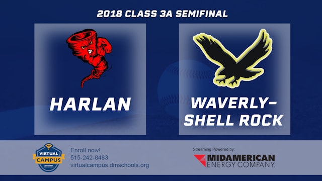2018 3A Baseball Semi Finals: Harlan vs. Waverly-Shell Rock