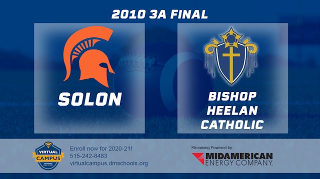 2010 3A Football 3A Finals: Bishop Heelan, Sioux City vs. Solon