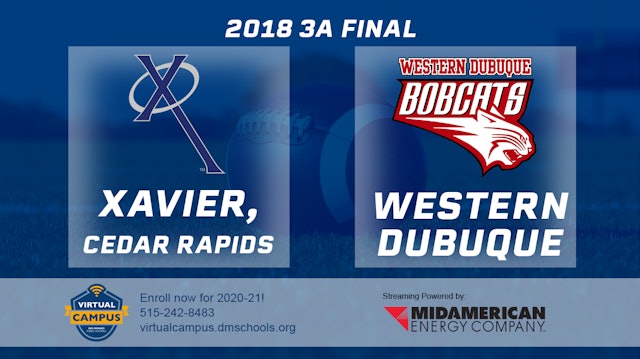 2018 3A Football Semi Finals: Xavier, Cedar Rapids vs. Western Dubuque