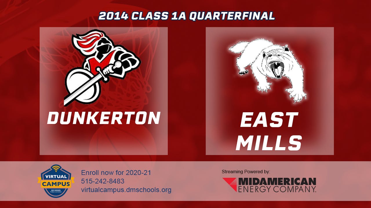 2014 1A Basketball Quarter Finals Dunkerton vs. East Mills Iowa High