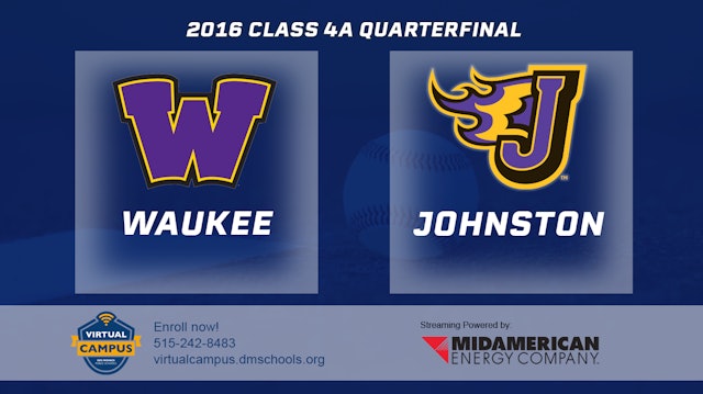 2016 4A Baseball Quarter Finals: Waukee vs. Johnston