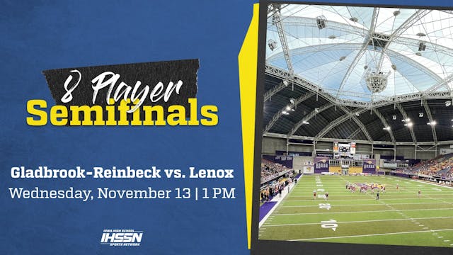 8P Semifinal - Gladbrook-Reinbeck vs. Lenox - 11/13/2024, 21:48:30