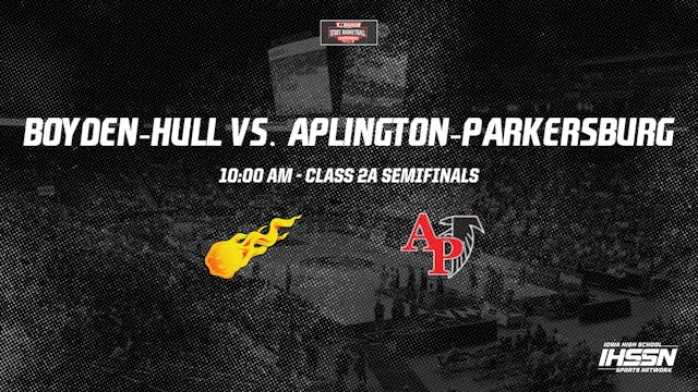 2021 2A Basketball Semi Finals: Boyden-Hull vs. Aplington-Parkersburg