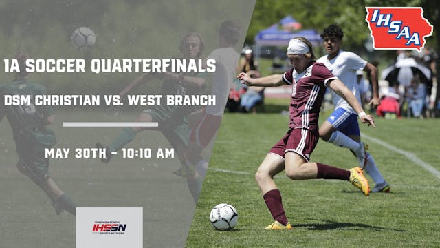 Soccer '23 1A Quarterfinals - DSM Christian vs. West Branch