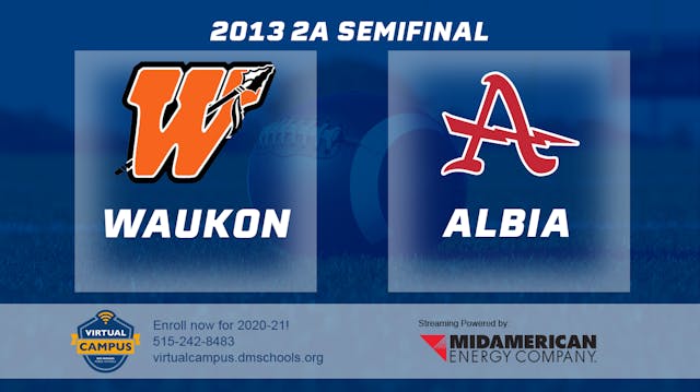 2013 2A Football Semi Finals: Waukon ...