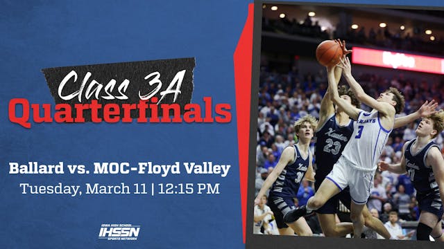 Basketball '25, Class 3A QTR: Ballard vs. MOC-Floyd Valley - 03/11/2025, 19:10:14