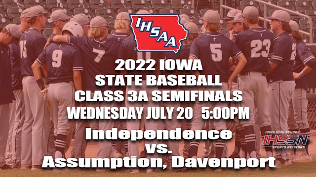 2022 Class 3A Baseball Semi Finals: Davenport Assumption vs. Independence