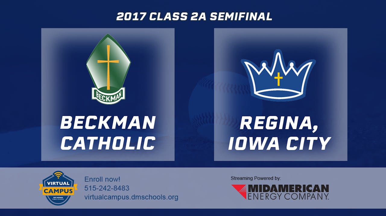 2017 2A Baseball Semi Finals Beckman Catholic, Dyersville vs. Regina