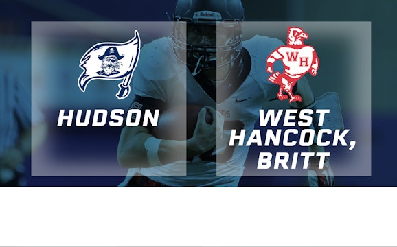 2018 Class A Football Semi Finals: Hudson vs. West Hancock, Britt