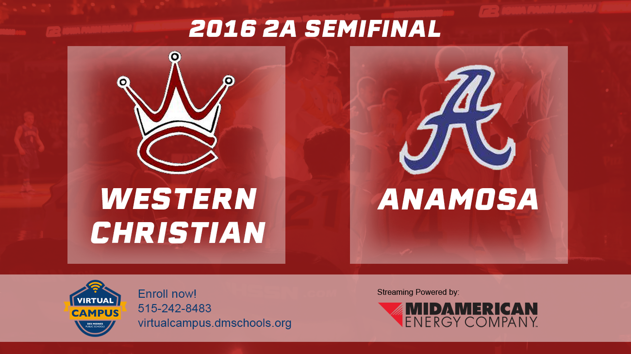 Basketball: 2016, Class 2A Quarterfinals - Western Christian vs. Anamosa