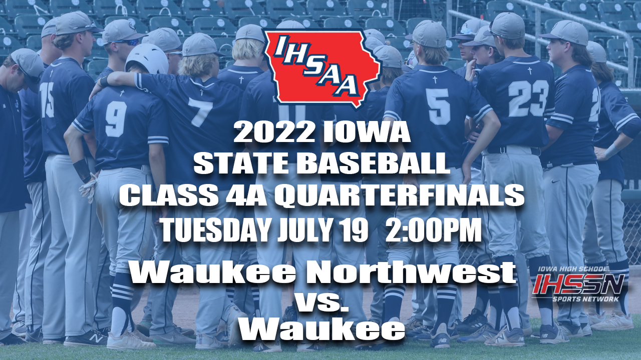 Baseball: 2022, Class 4A Quarterfinals - Waukee Northwest vs. Waukee