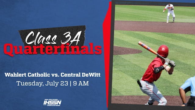 '24 Baseball - 3A Quarterfinals - Wahlert Catholic vs. Central DeWitt (AR)