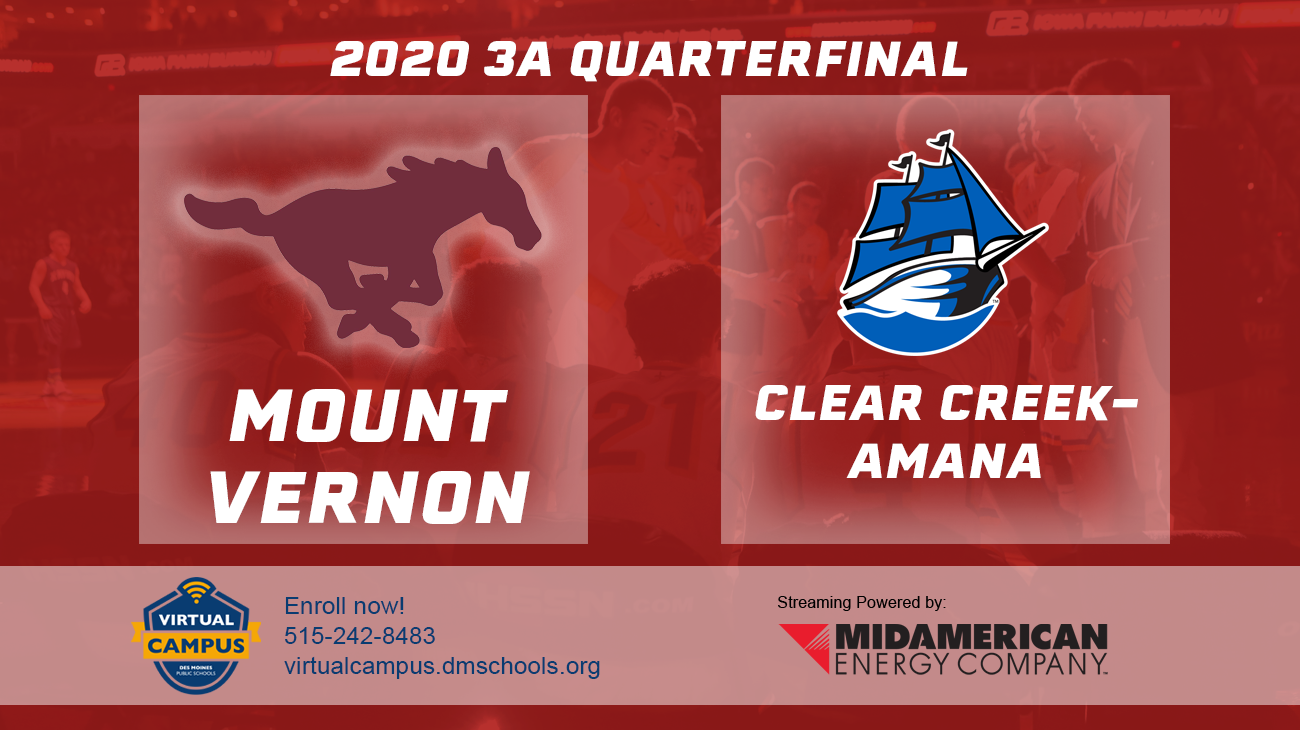 Basketball: 2020, Class 3A Quarterfinals - Mount Vernon vs. Clear Creek-Amana