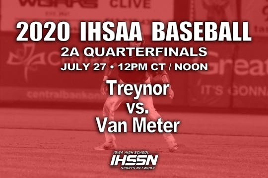 2020 2A Baseball Quarter Finals: Van Meter vs. Treynor