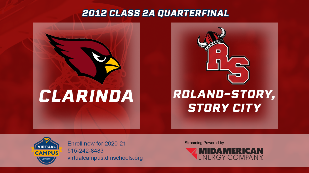 Basketball: 2012, Class 2A Quarterfinals - Clarinda vs. Roland-Story